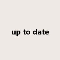 up to date是什么意思