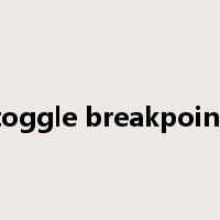 toggle breakpoint是什么意思