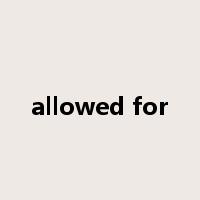 allowed for是什么意思