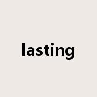 lasting是什么意思