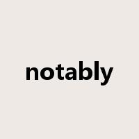 notably是什么意思