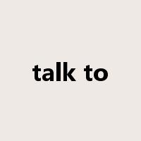 talk to是什么意思