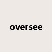 oversee是什么意思