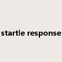 startle response是什么意思