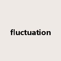 fluctuation是什么意思
