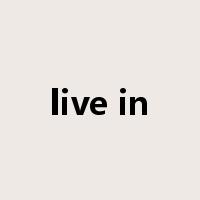 live in是什么意思