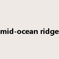 mid-ocean ridge是什么意思