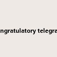 congratulatory telegram是什么意思