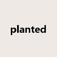 planted是什么意思
