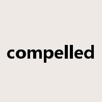 compelled是什么意思