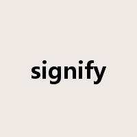 signify是什么意思