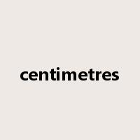 centimetres是什么意思