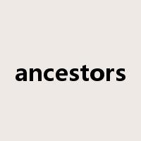 ancestors是什么意思