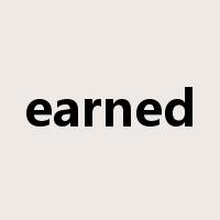 earned是什么意思