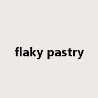 flaky pastry是什么意思