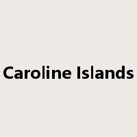 Caroline Islands是什么意思
