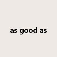 as good as是什么意思