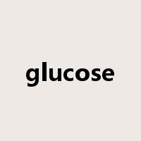 glucose是什么意思