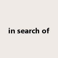 in search of是什么意思