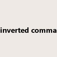 inverted comma是什么意思
