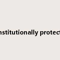 constitutionally protected是什么意思