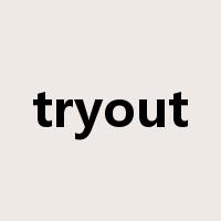 tryout
