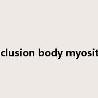 inclusion body myositis是什么意思