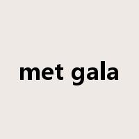 met gala是什么意思