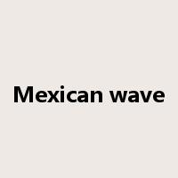 Mexican wave是什么意思